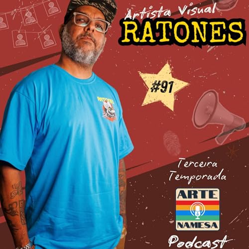 RATONES - ARTISTA VISUAL - ARTE NAMESA PORDCAST - EP.91