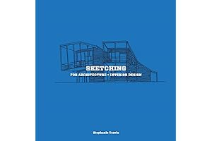 Sketching for Architecture + Interior Design: A Practical Guide for Sketching