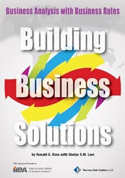 Perfect Paperback Building Business Solutions: Business Analysis with Business Rules Book