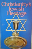 Christianity's Jewish heritage 0947785264 Book Cover