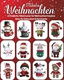 Häkeln Weihnachten: 22 Festliche Häkelmuster für Weihnachten Kreative Ideen für Dekoration & Geschenke