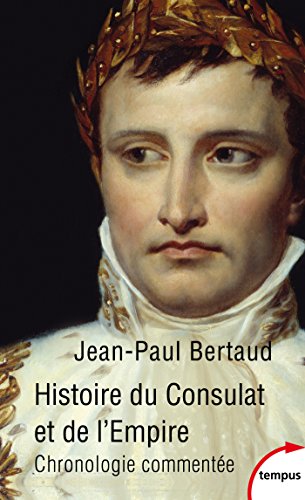 Histoire du Consulat et de l'Empire (TEMPUS t