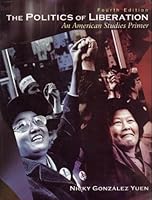 THE POLITICS OF LIBERATION: AN AMERICAN STUDIES PRIMER 0757500250 Book Cover