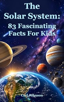 Paperback The Solar System: 83 Fascinating Facts For Kids Book