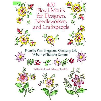 400 Floral Motifs for Designers, Needleworkers and Craftspeople