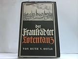  Der Fraustädter Toten. Begebenheiten aus einer Stadt im Osten im Pestjahr 1709/10