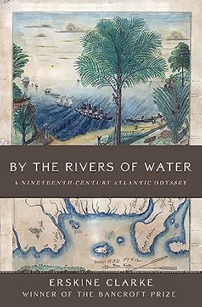 By the Rivers of Water: A Nineteenth-Century Atlantic Odyssey book cover