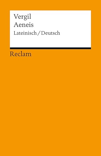 Aeneis. Lateinisch/Deutsch: Vergil – zweisprachige Ausgabe; Originalversion mit deutscher Übersetzung (Reclams Universal-Bibliothek)