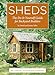 Sheds: The Do-It-Yourself Guide for Backyard Builders