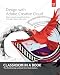 Design with Adobe Creative Cloud Classroom in a Book: Basic Projects using Photoshop, InDesign, Muse, and More