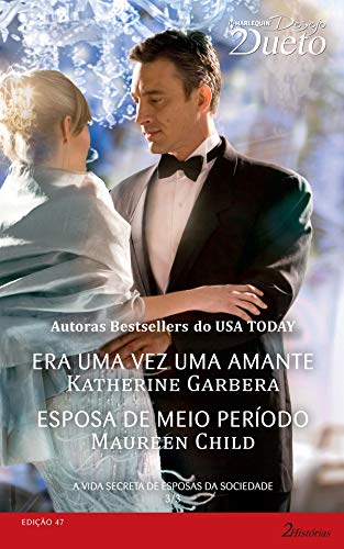 A Vida Secreta de Esposas da Sociedade 3 de 3 (Harlequin Desejo Dueto Livro 47)