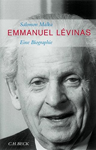 Emmanuel Lévinas: Eine Biographie Emmanuel Lévinas: Eine Biographie