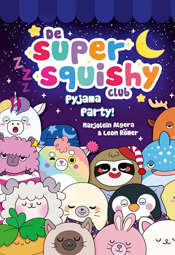  Pyjama Party! (De Super Squishy Club) (Dutch Edition)