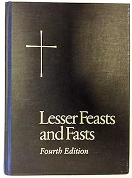 Hardcover The Proper for the Lesser Feasts and Fasts: Together with the Fixed Holy Days, 4th Edition Book