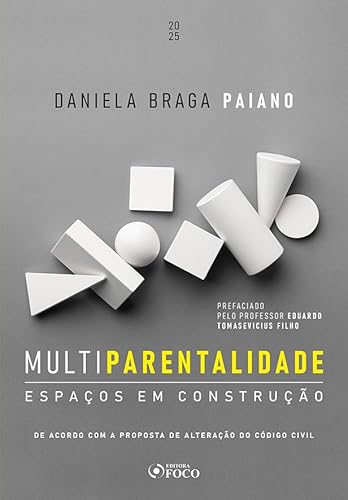 Multiparentalidade – Espaços em construção – 1ª Ed – 2025: