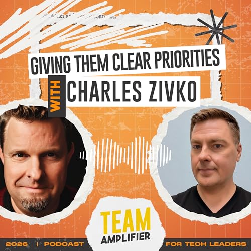 Giving Them Clear Priorities with Charles Zivko