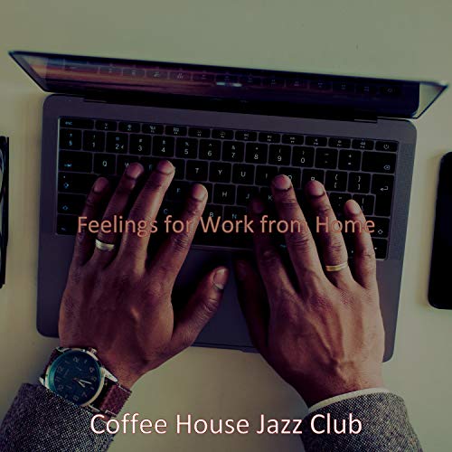 Amazon.co.jp Feelings for Work from Home Coffee House Jazz Club