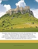  Pensees Sur Differents Sujets de Morale Et de Piete, Choisies Dans Les Sermons de M. Bossuet, ... Precedees de Quelques Reflexions Sur Le Caractere de ... Autres Grands Predicateurs de Son Siecle...