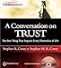 A Conversation on Trust: The One Thing That Impacts Every Dimension of Life