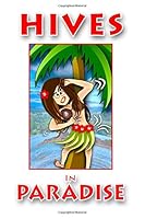 Hives in Paradise 1514313022 Book Cover