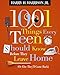 1001 Things Every Teen Should Know Before They Leave Home: (Or Else They'll Come Back)