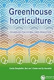 Greenhouse horticulture