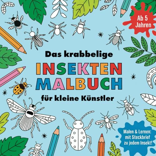 Insekten-Malbuch für Kinder ab 5 Jahren mit 30 Ausmalbildern von Käfern, Spinnen & Co. – plus coole Fakten zu jedem Insekt!