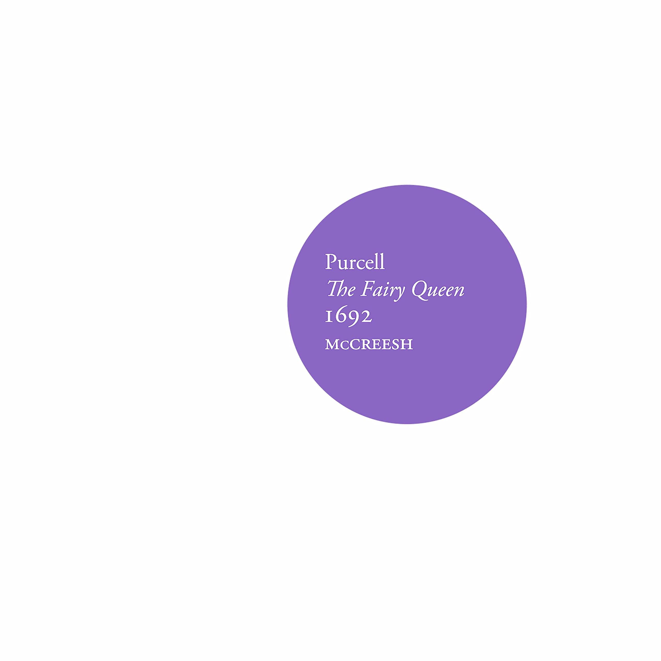 SIGCD615 Gabrieli Consort & Players / Paul McCreesh Purcell. the Fairy Queen