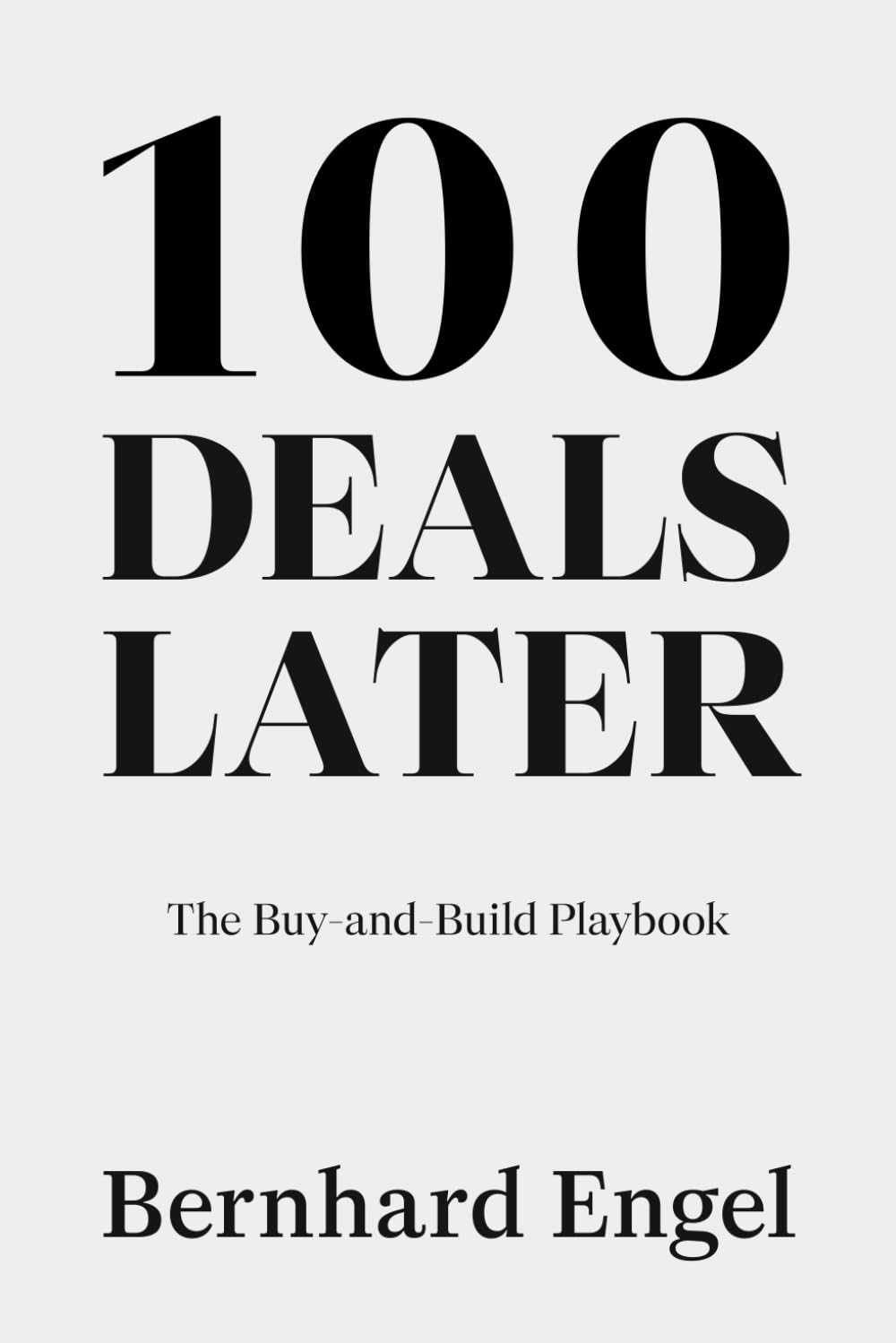 100 Deals Later: The Buy-and-Build Playbook