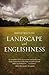 Landscape and Englishness: Second Expanded Edition (Picturing History)