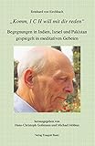 kirchbach steiermark postleitzahl  Reinhard von Kirchbach Komm, ICH will mit dir reden: Begegnungen in Indien, Israel und Pakistan gespiegelt in meditativen Gebeten