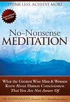 No Nonsense Meditation: Deep Meditation Experience to Feel Great and Take Faster Decisions in Life 0981770347 Book Cover