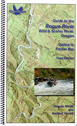 Guide to the Rogue River Wild and Scenic - Galice to Foster Bar - Oregon, Third Edition