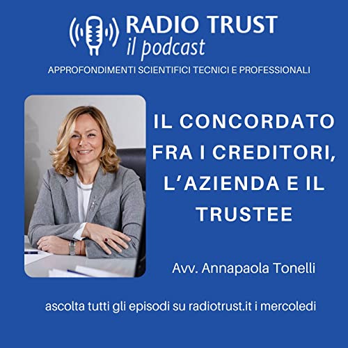Il concordato fra i creditori, l&rsquo;azienda e il trustee - Avv. Annapaola Tonelli copertina