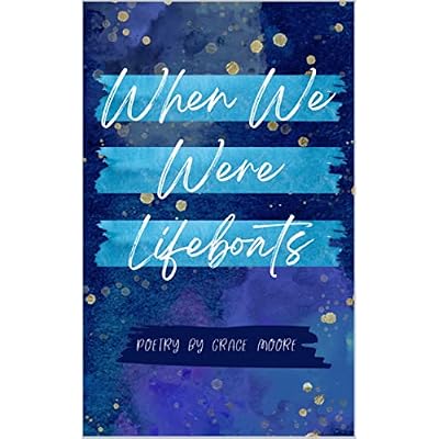When We Were Lifeboats