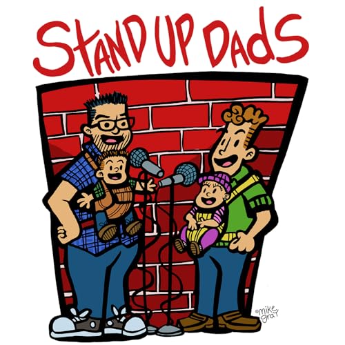 Stand-Up Dads Podcast Por standupdads arte de portada