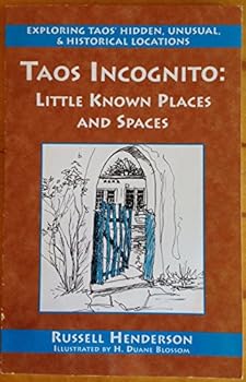 Paperback Taos Incognito: Little Known Places and Spaces Book