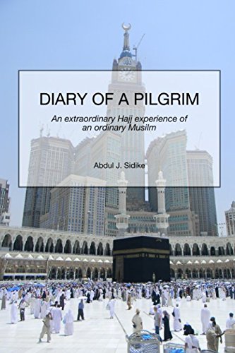 Diary of a Pilgrim: Hajj, the once in a lifetime experience of an ordinary Muslim