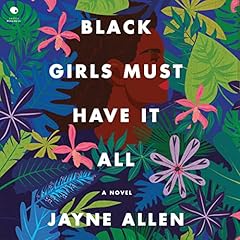 Couverture de Black Girls Must Have It All