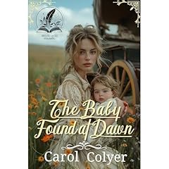 The Baby Found at Dawn Audiolibro Por Carol Colyer arte de portada