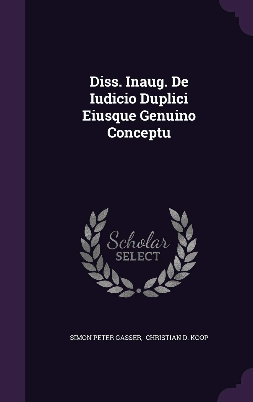 Diss. Inaug. De Iudicio Duplici Eiusque Genuino Conceptu