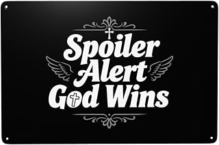 Spoiler Alert God Wins Metal Sign Wall Decor 8x12 Inch Wall Art For Living Room Home Office Outside Decor