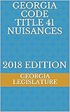 GEORGIA CODE TITLE 41 NUISANCES 2018 EDITION