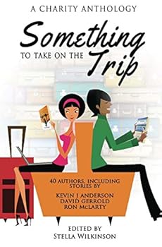 Paperback Something to Take on the Trip: A Charity Anthology (Something to Read) Book