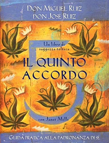 Il quinto accordo. Guida pratica alla padronanza