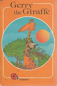 Hardcover Gerry the Giraffe (Rhyming Stories) Book