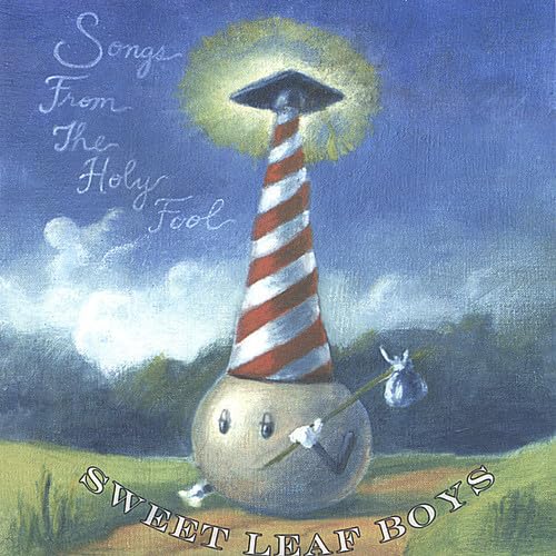 Songs from the Holy Fool [Audio CD] Sweet Leaf Boys