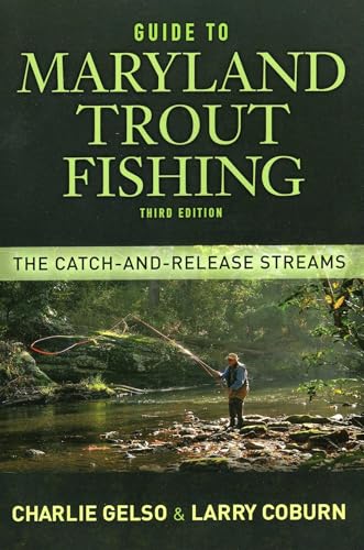 Guide To Maryland Trout Fishing: The Catch-and-Release Streams
