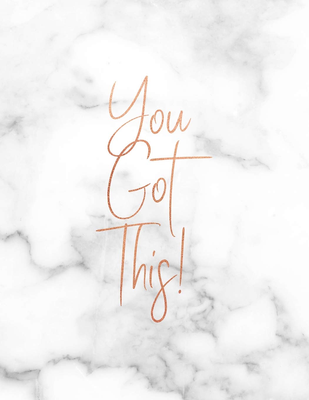 You Got This: Marble and Gold | 150 College-ruled Lined Pages | 8.5 x 11 - A4 Size (Marble and Gold Inspirational Notebook for for Girls)