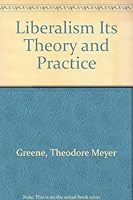 Liberalism Its Theory and Practice B0006D7HNE Book Cover